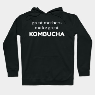 Kombucha Mother Quote Hoodie